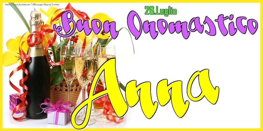 26.Luglio - Buon Onomastico Anna! - Cartoline onomastico