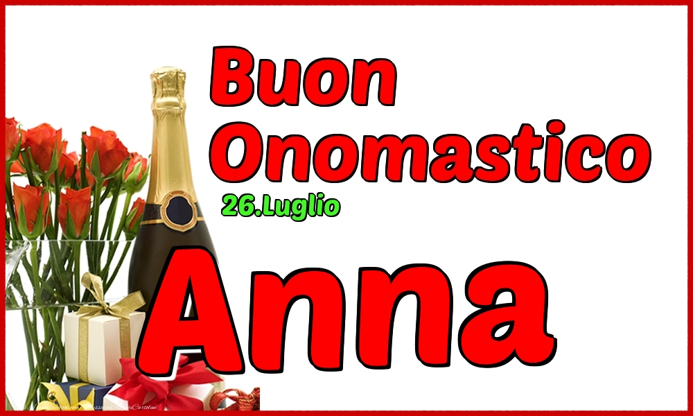 26.Luglio - Buon Onomastico Anna! - Cartoline onomastico