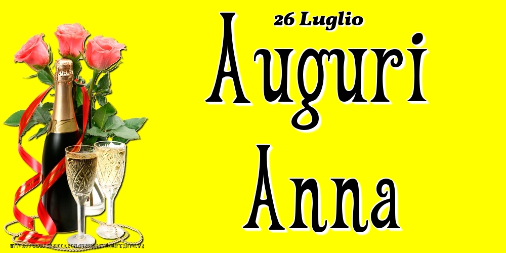 26 Luglio - Auguri Anna! - Cartoline onomastico