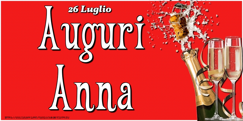 26 Luglio - Auguri Anna! - Cartoline onomastico