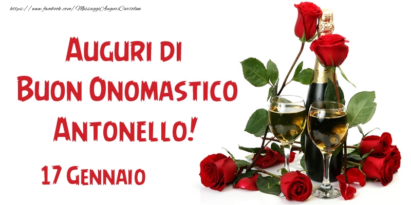 17 Gennaio Auguri di Buon Onomastico Antonello! - Cartoline onomastico