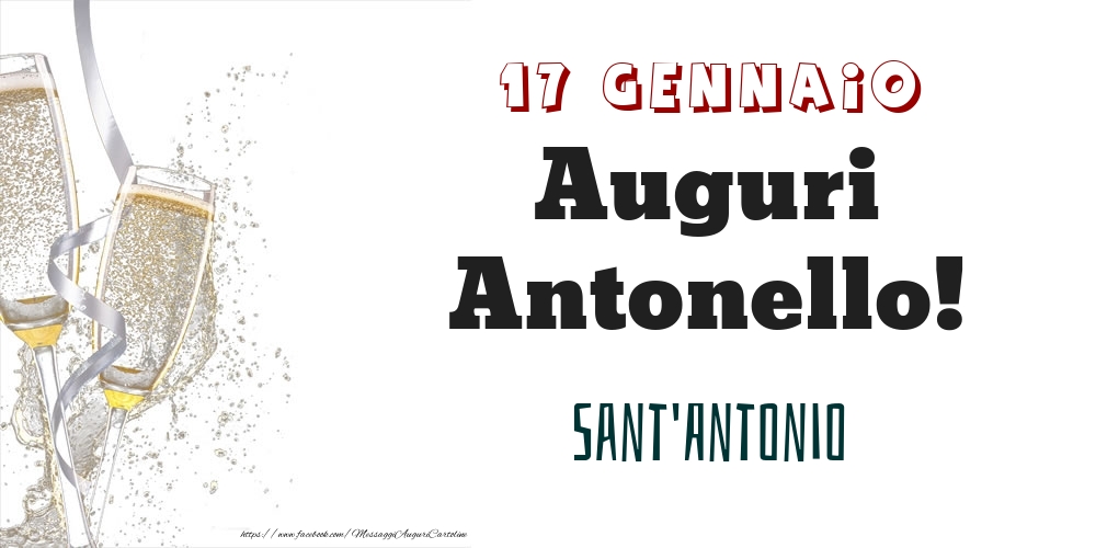 Sant'Antonio Auguri Antonello! 17 Gennaio - Cartoline onomastico