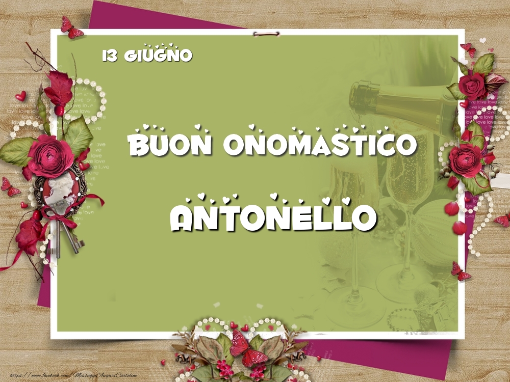 Buon Onomastico, Antonello! 13 Giugno - Cartoline onomastico