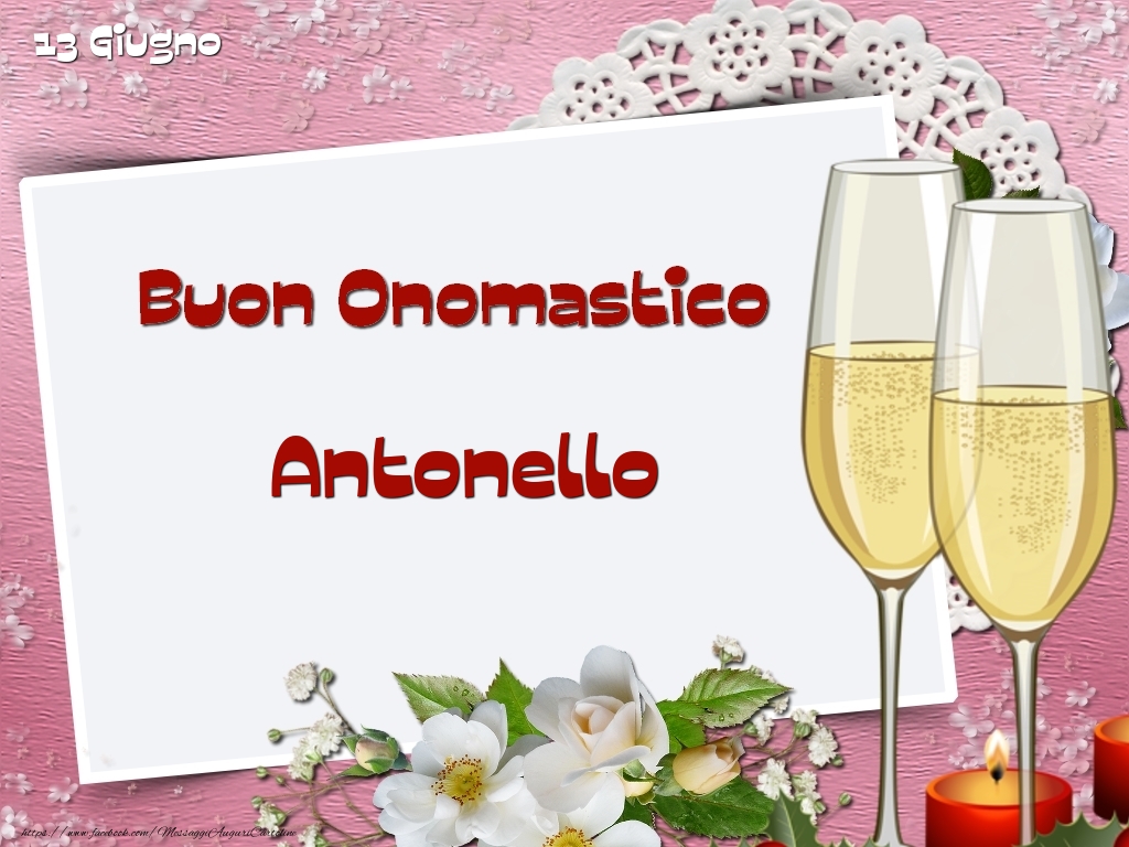 Buon Onomastico, Antonello! 13 Giugno - Cartoline onomastico