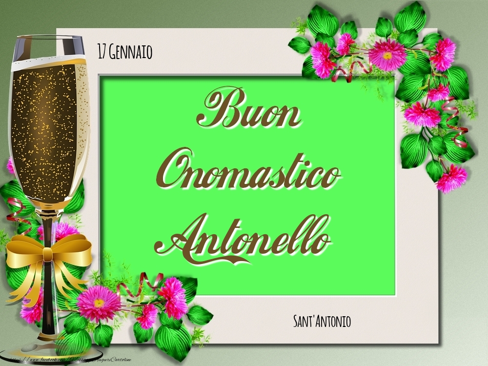 Sant'Antonio Buon Onomastico, Antonello! 17 Gennaio - Cartoline onomastico