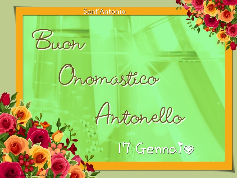 Sant'Antonio Buon Onomastico, Antonello! 17 Gennaio - Cartoline onomastico