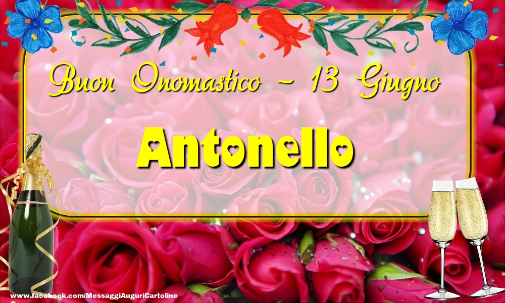 Buon Onomastico, Antonello! 13 Giugno - Cartoline onomastico