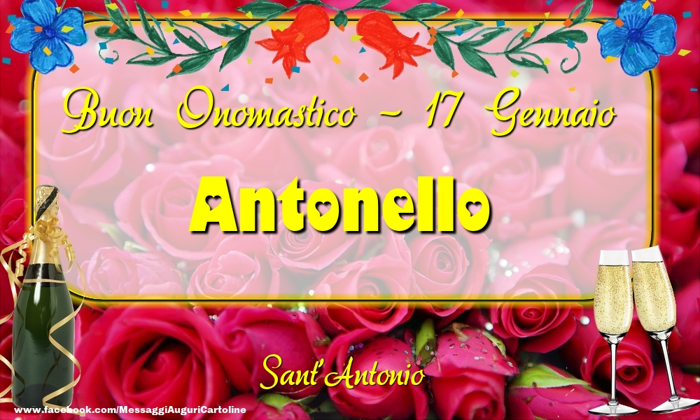 Sant'Antonio Buon Onomastico, Antonello! 17 Gennaio - Cartoline onomastico