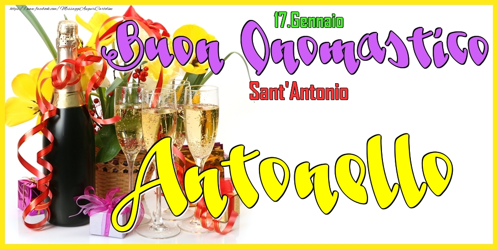 17.Gennaio - Buon Onomastico Antonello! - Cartoline onomastico