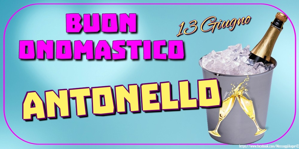 13 Giugno - Buon Onomastico Antonello! - Cartoline onomastico