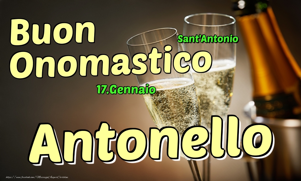 17.Gennaio - Buon Onomastico Antonello! - Cartoline onomastico