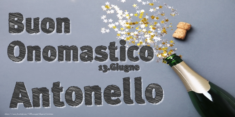 13.Giugno - Buon Onomastico Antonello! - Cartoline onomastico