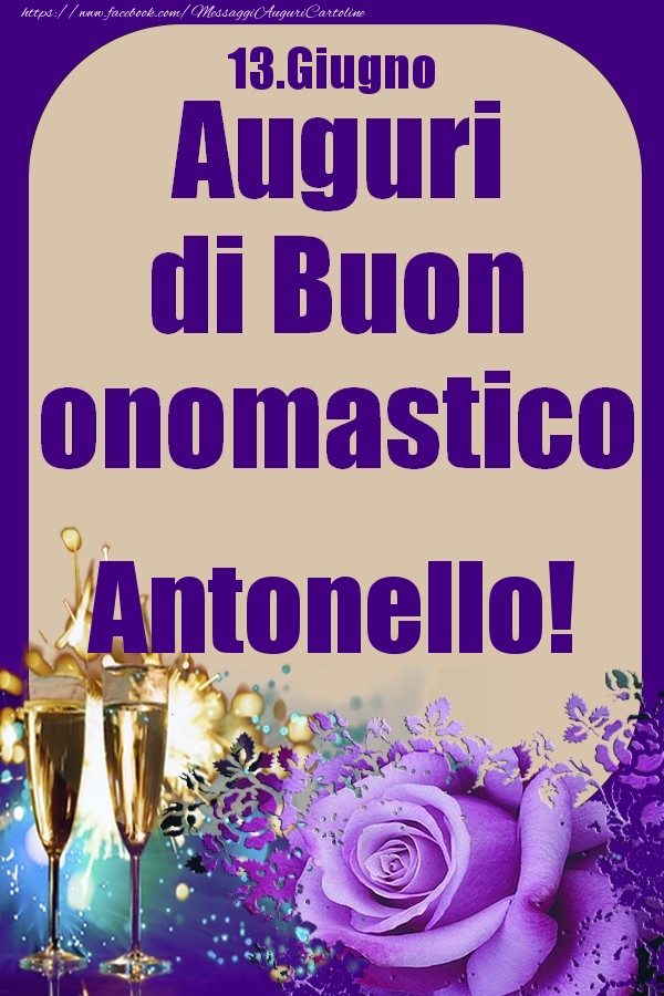 13.Giugno - Auguri di Buon Onomastico  Antonello! - Cartoline onomastico