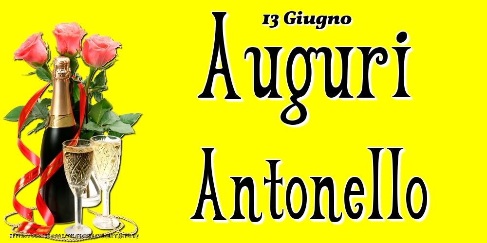 13 Giugno - Auguri Antonello! - Cartoline onomastico