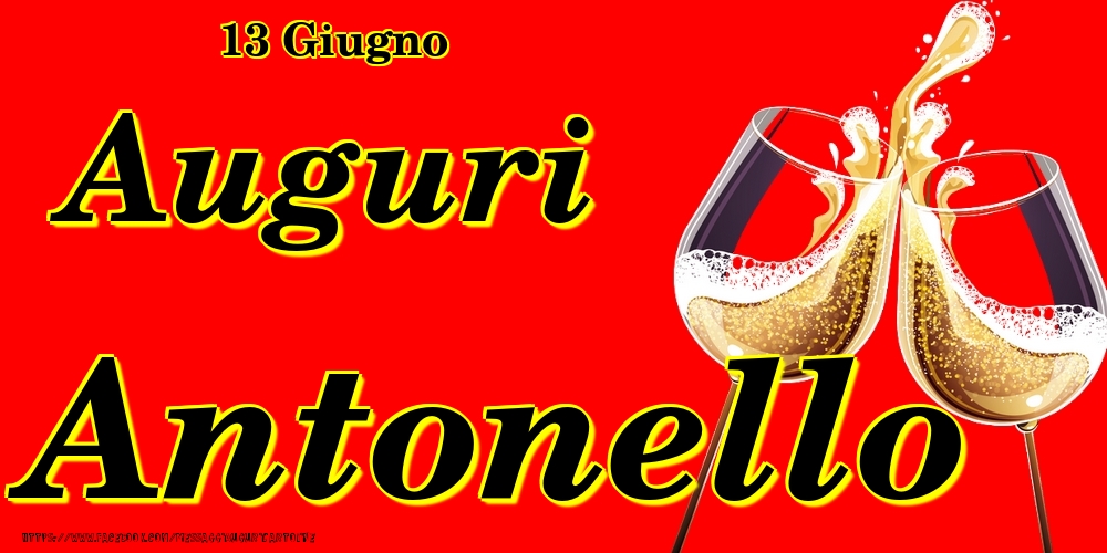 13 Giugno - Auguri Antonello! - Cartoline onomastico