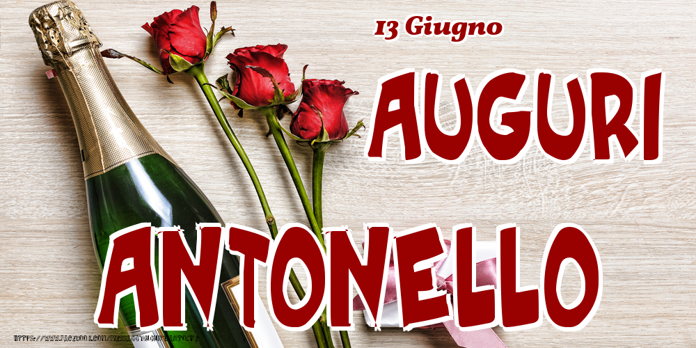 13 Giugno - Auguri Antonello! - Cartoline onomastico