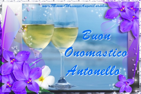 Buon Onomastico Antonello - Cartoline onomastico con champagne