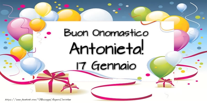 Buon Onomastico Antonieta! 17 Gennaio - Cartoline onomastico