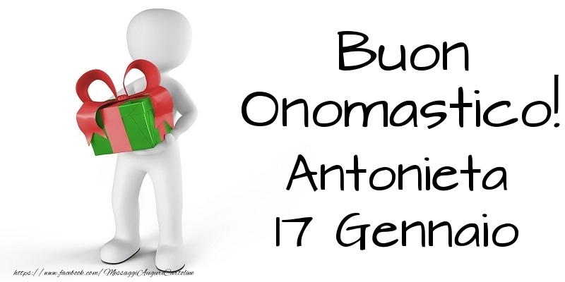 Buon Onomastico  Antonieta! 17 Gennaio - Cartoline onomastico