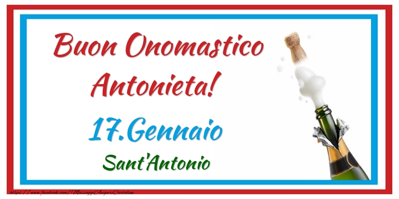 Buon Onomastico Antonieta! 17.Gennaio Sant'Antonio - Cartoline onomastico