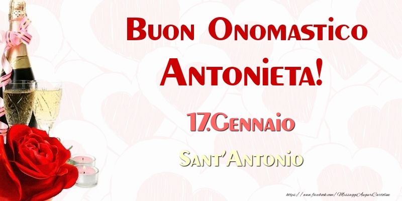 Buon Onomastico Antonieta! 17.Gennaio Sant'Antonio - Cartoline onomastico