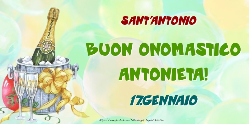 Sant'Antonio Buon Onomastico, Antonieta! 17.Gennaio - Cartoline onomastico