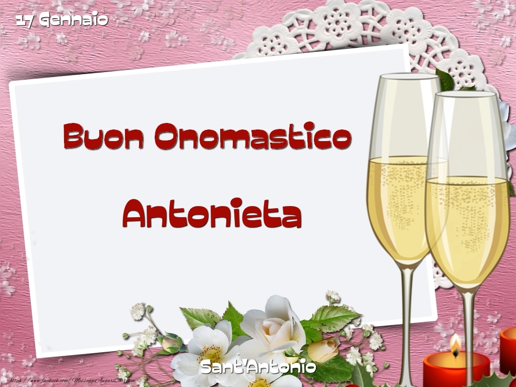 Sant'Antonio Buon Onomastico, Antonieta! 17 Gennaio - Cartoline onomastico