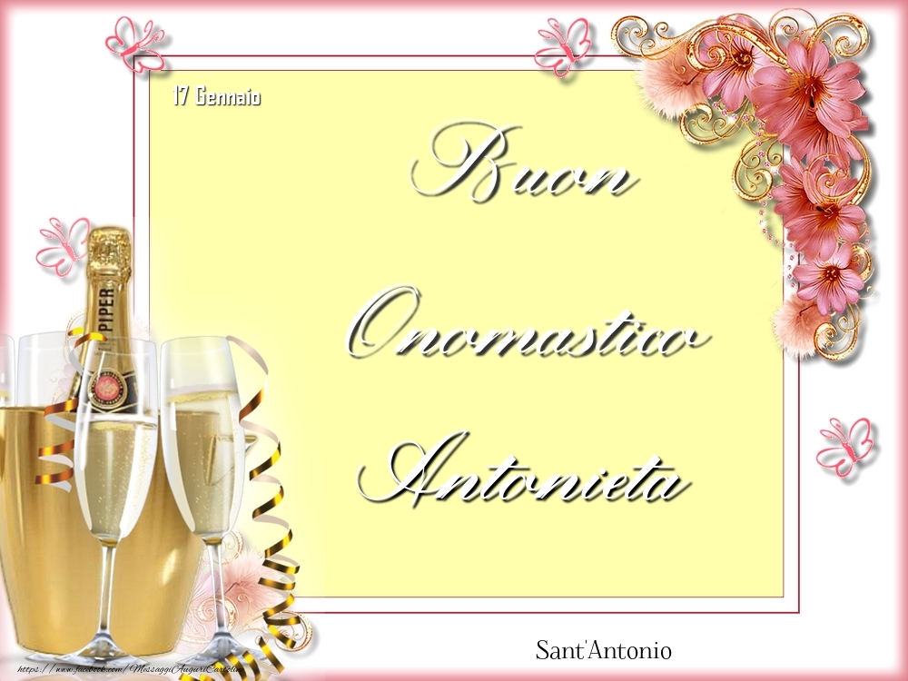 Sant'Antonio Buon Onomastico, Antonieta! 17 Gennaio - Cartoline onomastico