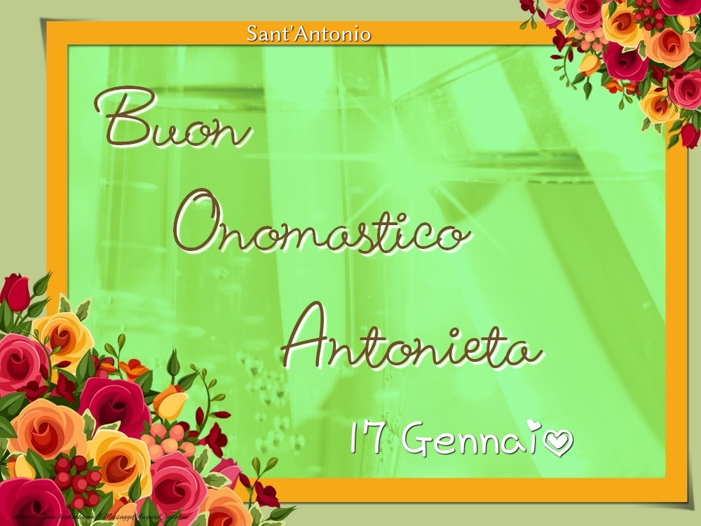 Sant'Antonio Buon Onomastico, Antonieta! 17 Gennaio - Cartoline onomastico