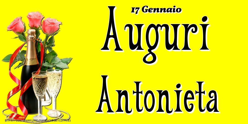 17 Gennaio - Auguri Antonieta! - Cartoline onomastico