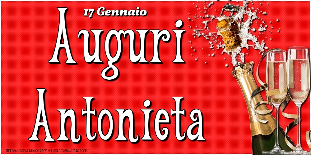 17 Gennaio - Auguri Antonieta! - Cartoline onomastico