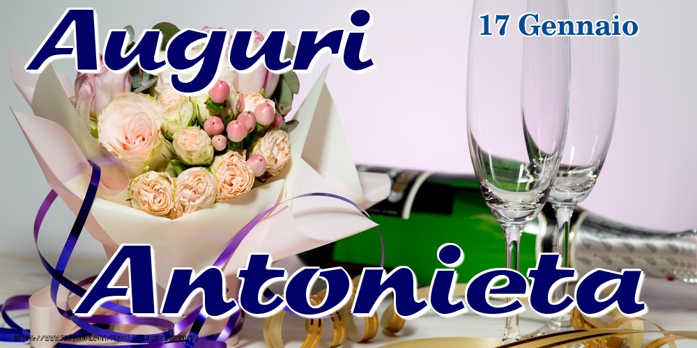 17 Gennaio - Auguri Antonieta! - Cartoline onomastico