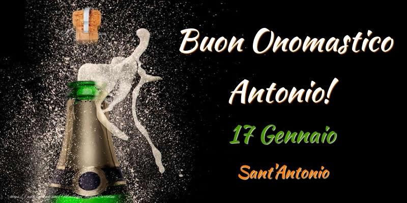 Buon Onomastico Antonio! 17 Gennaio Sant'Antonio - Cartoline onomastico