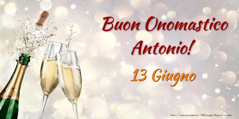 Buon Onomastico Antonio! 13 Giugno - Cartoline onomastico