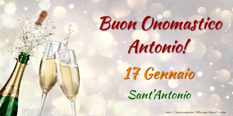 Buon Onomastico Antonio! 17 Gennaio Sant'Antonio - Cartoline onomastico