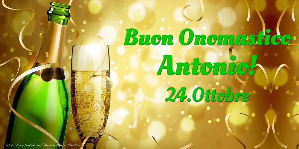 Buon Onomastico Antonio! 24.Ottobre - - Cartoline onomastico