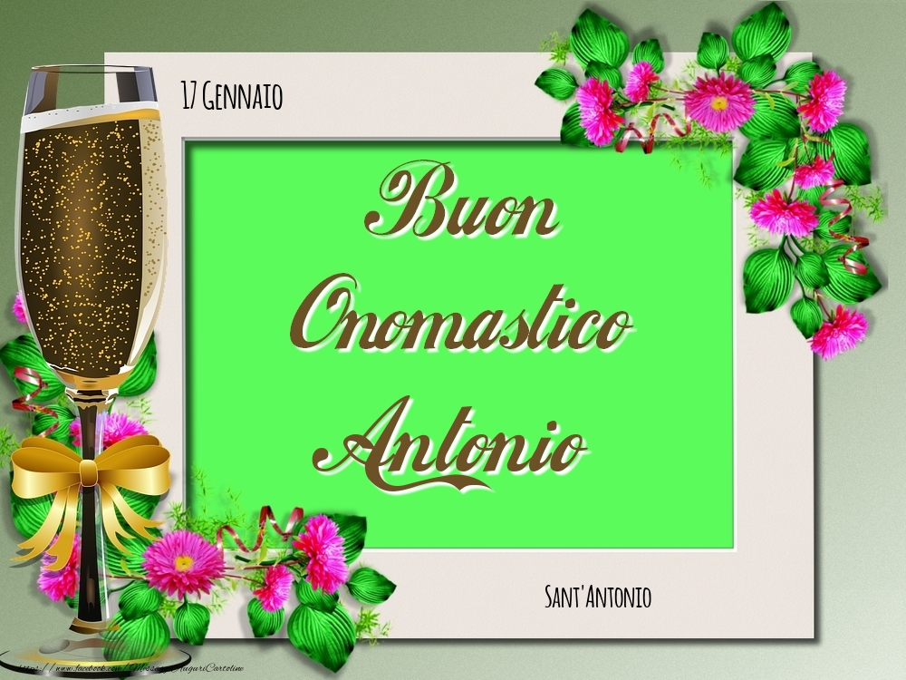 Sant'Antonio Buon Onomastico, Antonio! 17 Gennaio - Cartoline onomastico