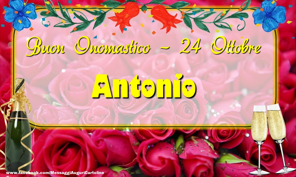 Buon Onomastico, Antonio! 24 Ottobre - Cartoline onomastico