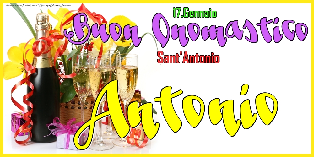 17.Gennaio - Buon Onomastico Antonio! - Cartoline onomastico