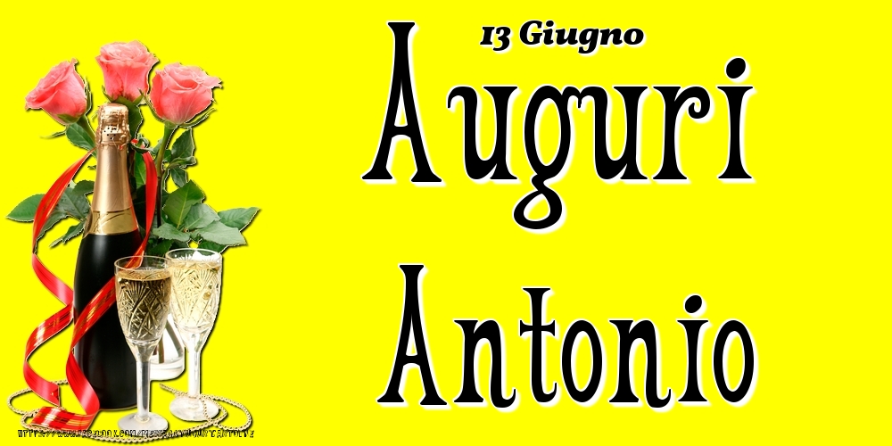 13 Giugno - Auguri Antonio! - Cartoline onomastico