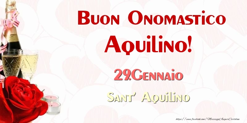 Buon Onomastico Aquilino! 29.Gennaio Sant' Aquilino - Cartoline onomastico