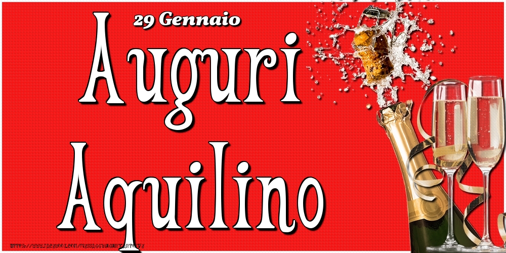 29 Gennaio - Auguri Aquilino! - Cartoline onomastico