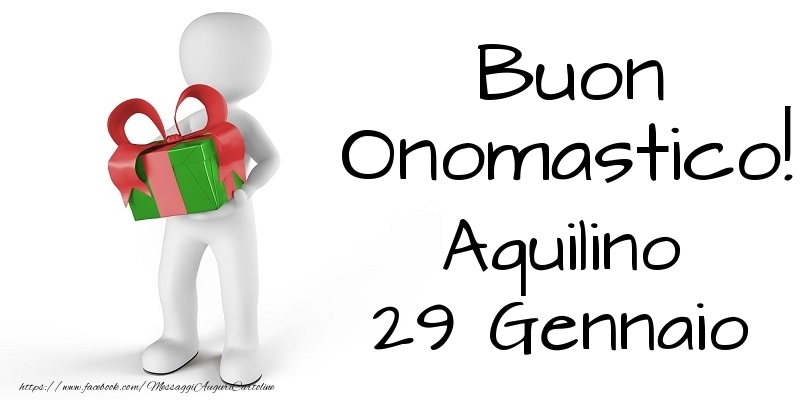 Buon Onomastico  Aquilino! 29 Gennaio - Cartoline onomastico