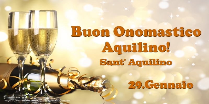 29.Gennaio Sant' Aquilino Buon Onomastico Aquilino! - Cartoline onomastico