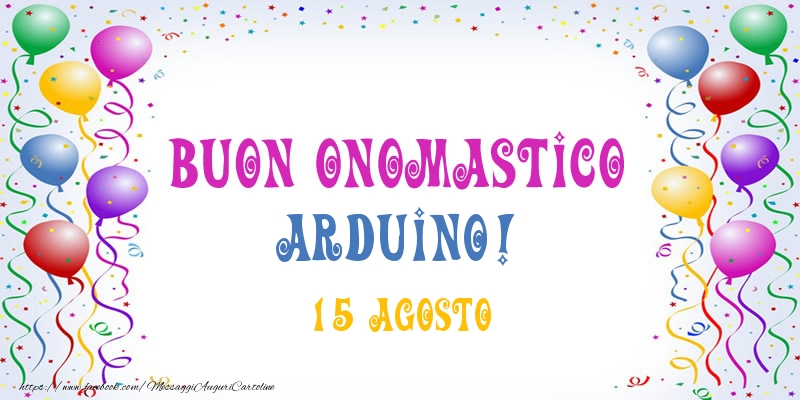 Buon onomastico Arduino! 15 Agosto - Cartoline onomastico