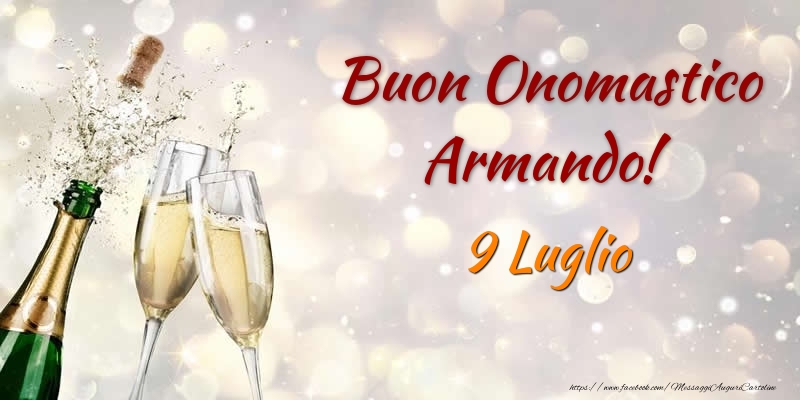 Buon Onomastico Armando! 9 Luglio - Cartoline onomastico