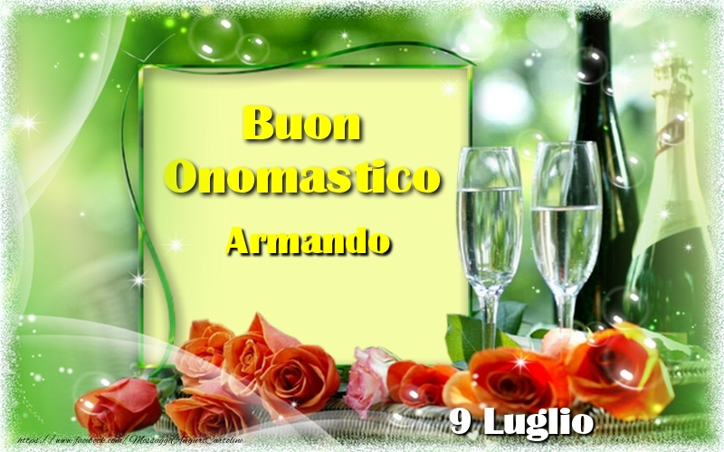 Buon Onomastico Armando! 9 Luglio - Cartoline onomastico