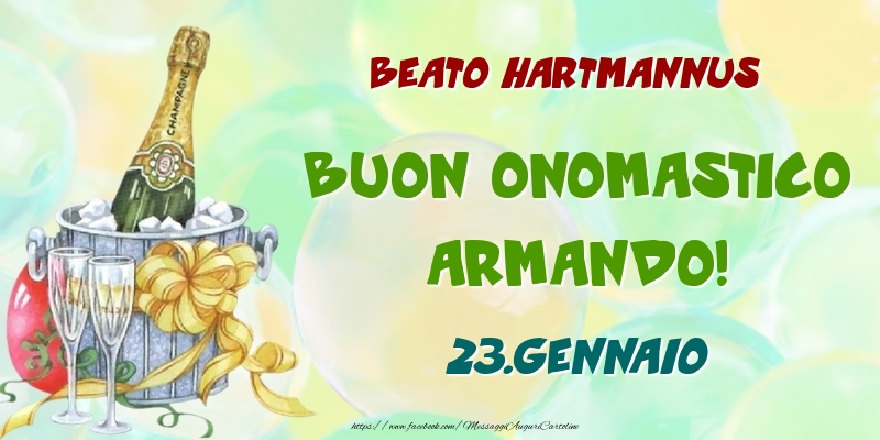 Beato Hartmannus Buon Onomastico, Armando! 23.Gennaio - Cartoline onomastico