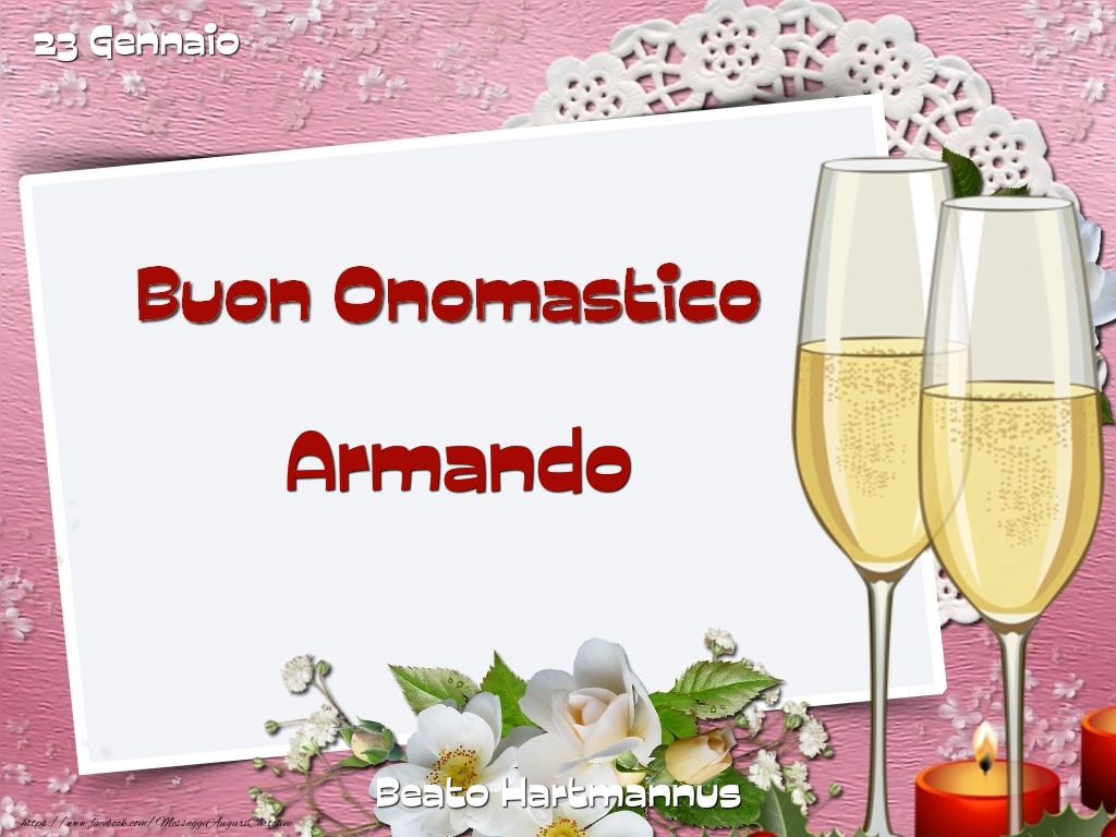 Beato Hartmannus Buon Onomastico, Armando! 23 Gennaio - Cartoline onomastico