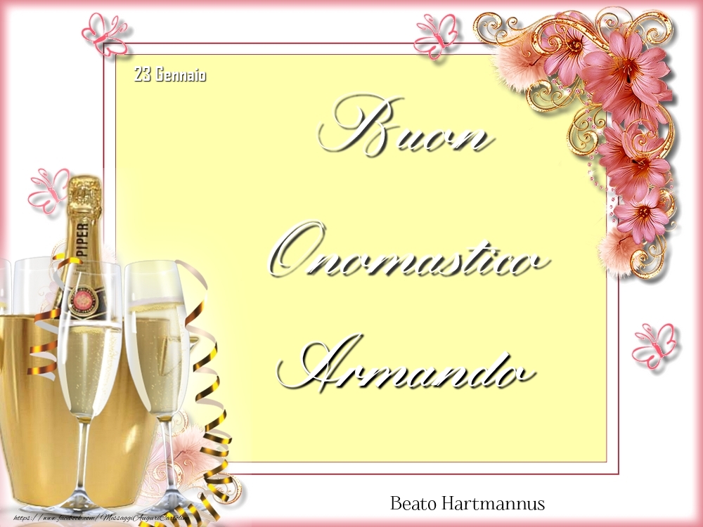 Beato Hartmannus Buon Onomastico, Armando! 23 Gennaio - Cartoline onomastico